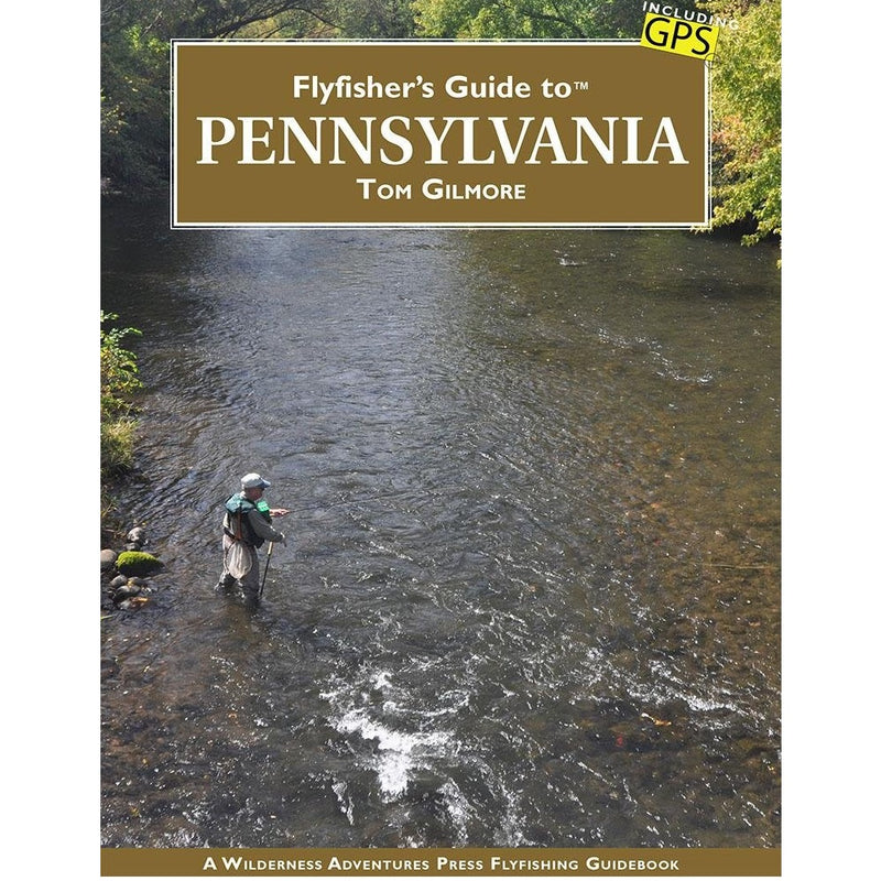 Fly Fishers Guide to Pennsylvania -- Tom Gilmore (Softcover)