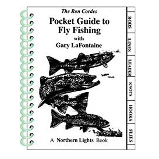 Pocket Guide to Fly Fishing  -- Ron Cordes/Gary LaFontaine (Spiral-Bound Softcover)
