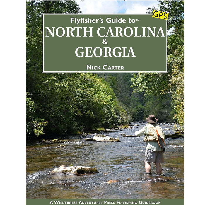 Flyfishers Guide To North Carolina & Georgia--Nick Carter