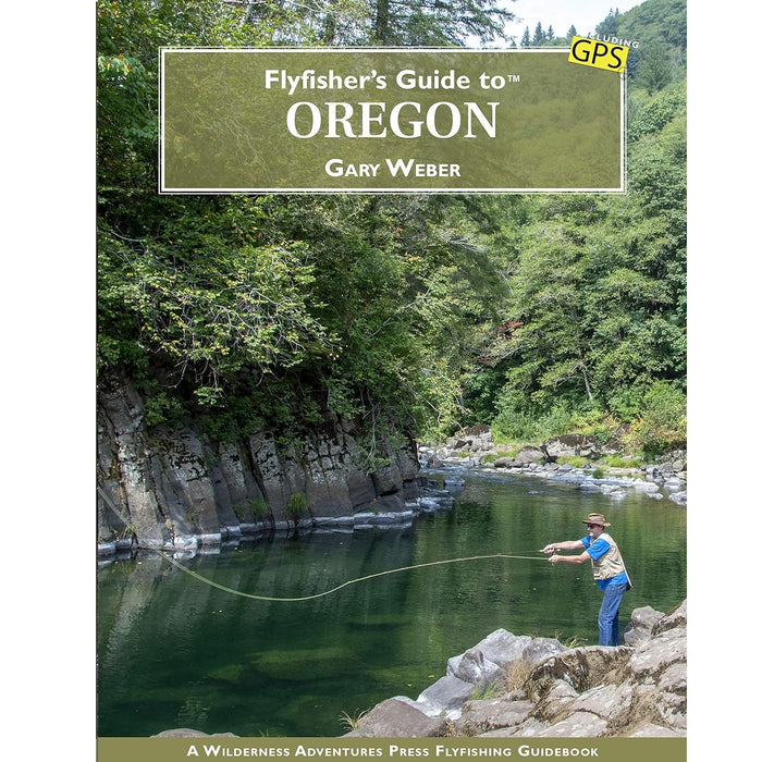 Flyfisher's Guide to Oregon--Gary Weber