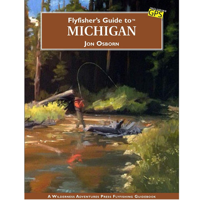 Flyfisher's Guide to Michigan--Jon Osborn