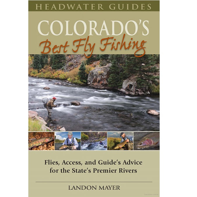Colorado's Best Fly Fishing -- Landon Mayer (Softcover) — Big Y Fly Co