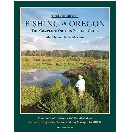Fishing in Oregon, Twelfth Edition -- Madelynne Diness Sheehan