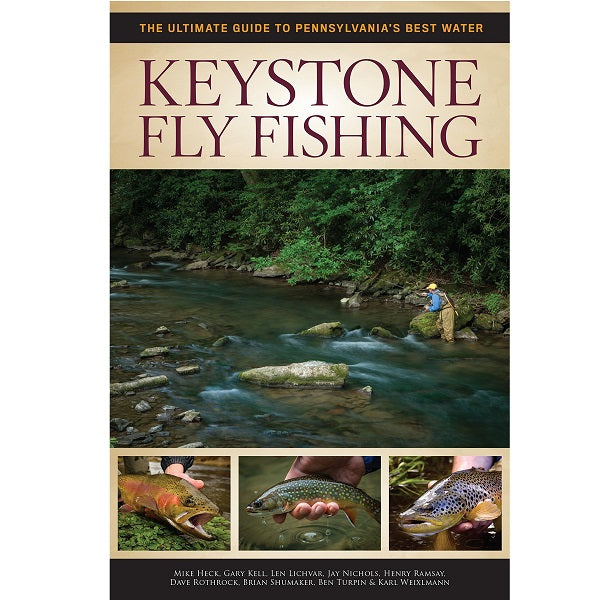 Keystone Fly Fishing - The Ultimate Guide to Pennsylvania's Best Water