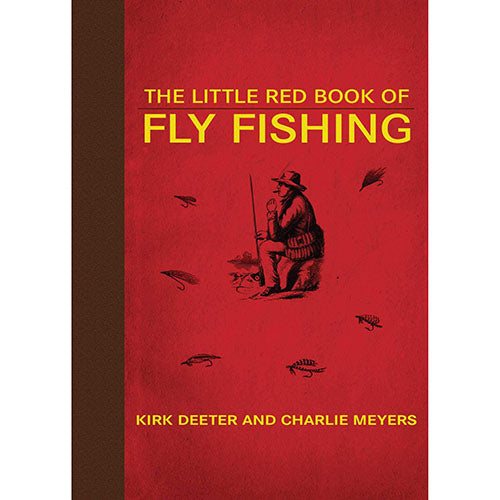 Little Red Book Of Fly Fishing -- Charlie Meyers / Kirk Deeter (Hardcover)