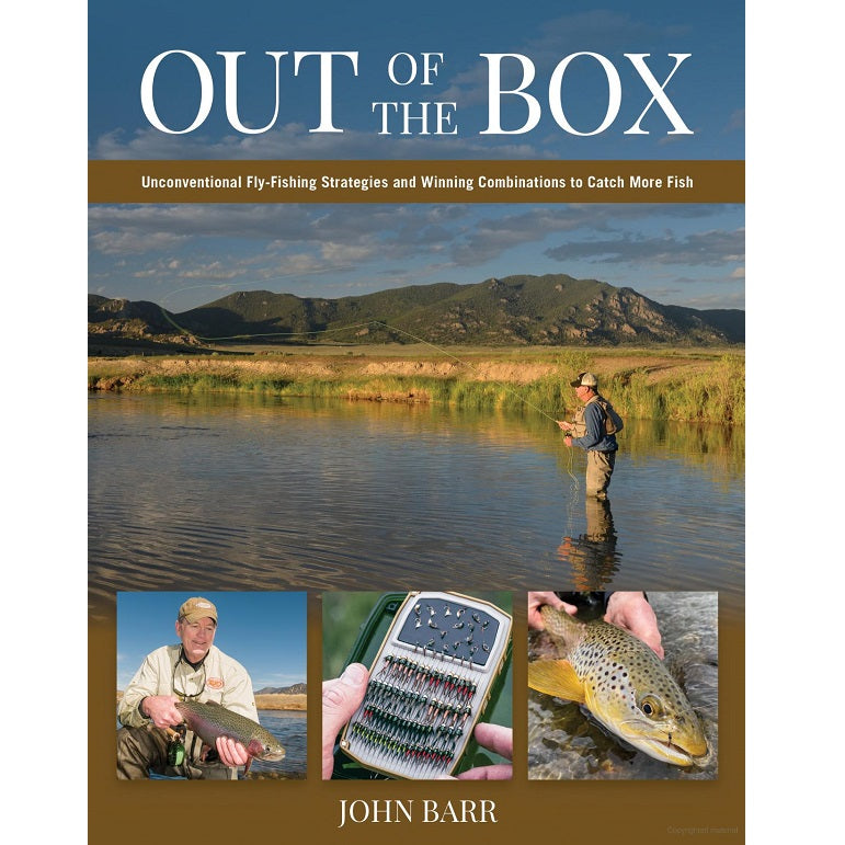 Out of the Box: Unconventional Fly Fishing Strategies -- John Barr (Hardcover)
