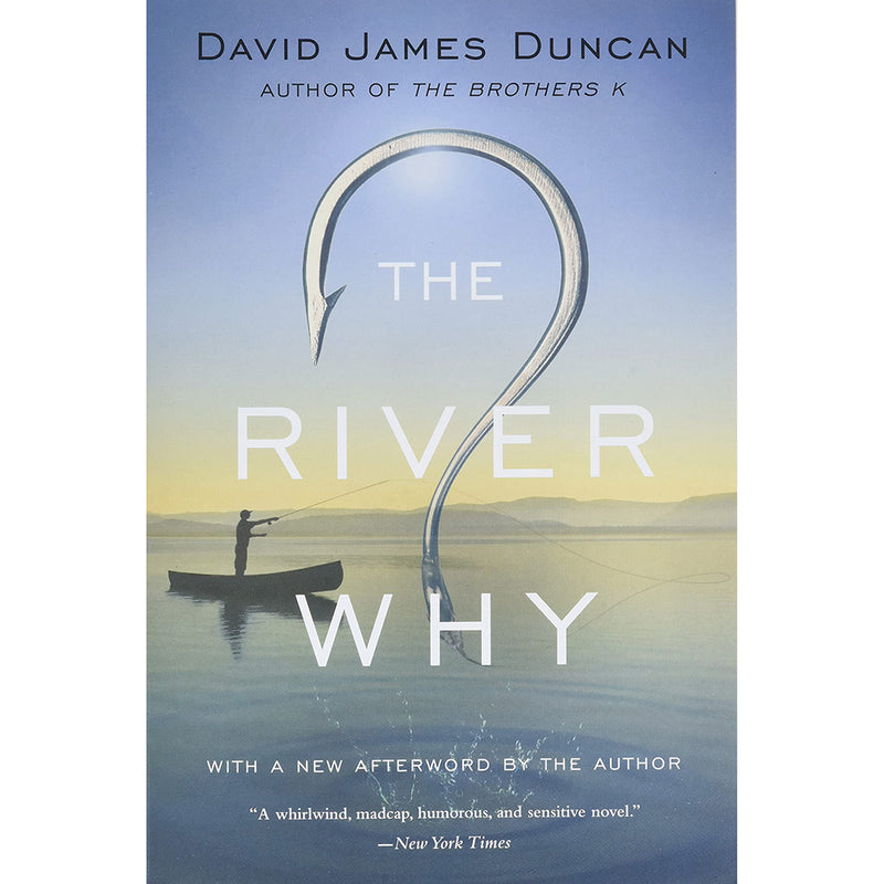 The River Why -- David James Duncan (Softcover)