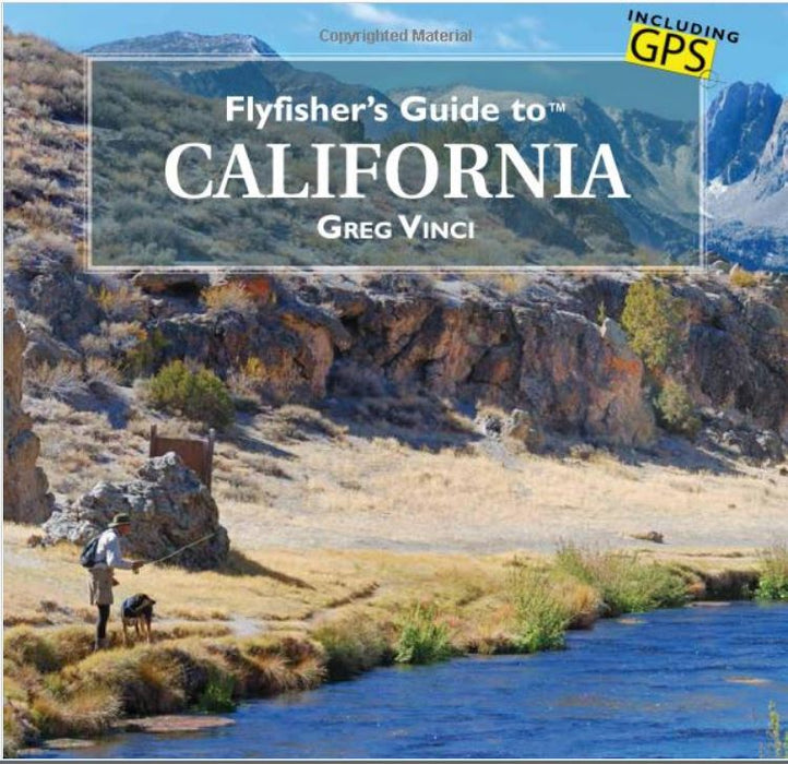 Flyfisher's Guide to California--Greg Vinci